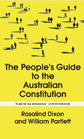 The People's Guide to the Australian Constitution - Rosalind Dixon & William Partett