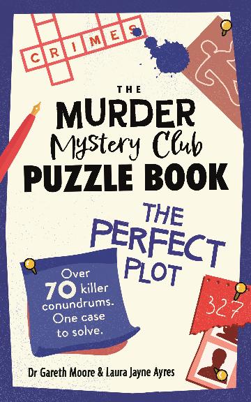 The Murder Mystery Club Puzzle Book: The Perfect Plot - Gareth Moore