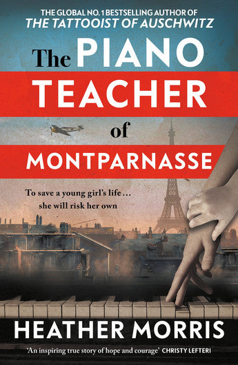 The Piano Teacher of Montparnasse - Heather Morris