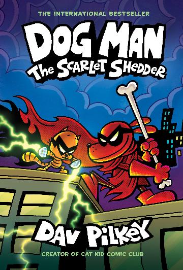 Dog Man: The Scarlet Shedder (#12) - Dav Pilkey