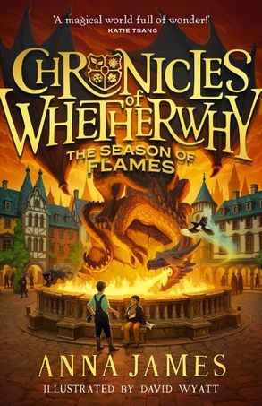 Chronicles of Whetherwhy: The Season of Flames - Anna James