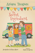 Ariana Treasure: The Secret Ingredient (#2) - Jacqueline de Rose-Ahern