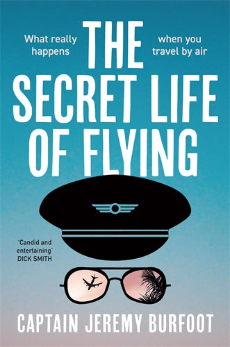 The Secret Life of Flying - Captain Jeremy Burfoot