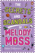 The Secrets and Scandals of Melody Moss (#2) - Helen Dallimore