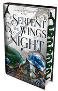 The Serpent and the Wings of Night: EXCLUSIVE HARDBACK EDITION - Carissa Broadbent