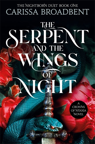 The Serpent & the Wings of Night - Carissa Broadbent