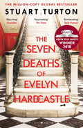 The Seven Deaths of Evelyn Hardcastle - Stuart Turton