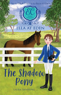 The Shadow Pony (Ella at Eden #8) - Laura Sieveking