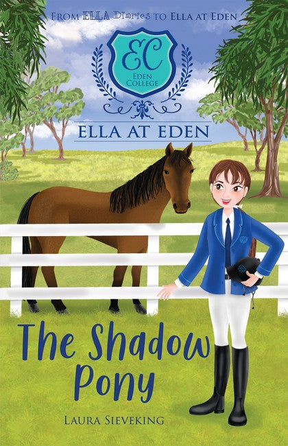 The Shadow Pony (Ella at Eden #8) - Laura Sieveking