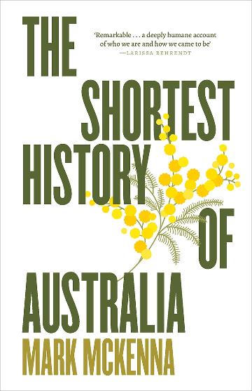 The Shortest History of Australia - Mark McKenna