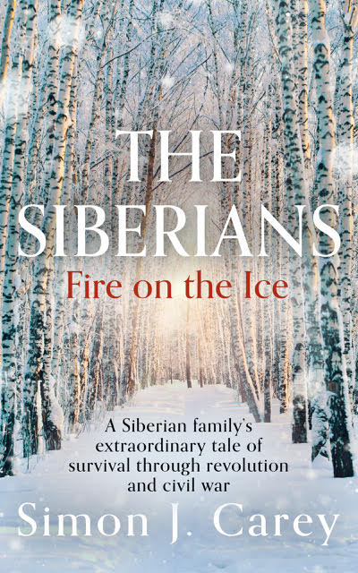 The Siberians: Fire On The Ice - Simon Carey