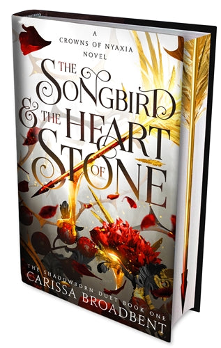 The Songbird & The Heart of Stone: Special Edition Hardback - Carissa Broadbent