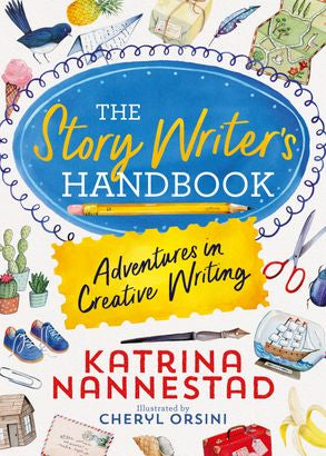 The Story Writer's Handbook - Katrina Nannestad