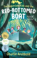 The Sugarcane Kids and the Red-Bottomed Boat (#1) - Charlie Archbold
