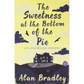 The Sweetness at the Bottom of the Pie - Alan Bradley