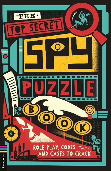 The Top Secret Spy Puzzle Book - Gareth Moore