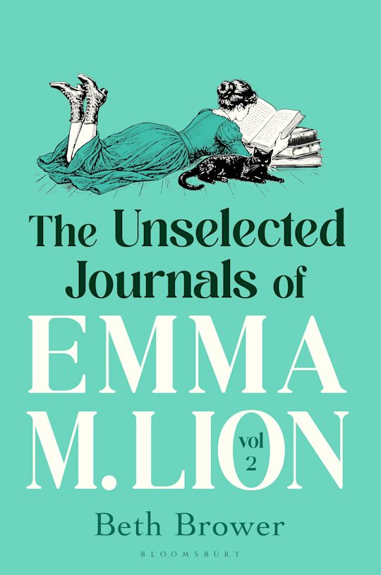 The Unselected Journals of Emma M. Lion: Vol 2 - Beth Brower