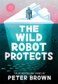 The Wild Robot Protects (#3) - Peter Brown