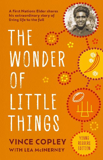 The Wonder of Little Things: Young Readers Edition - Vince Copley