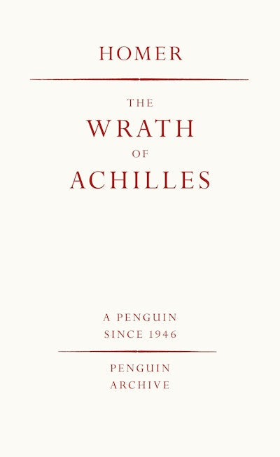 The Wrath of Achilles - Homer