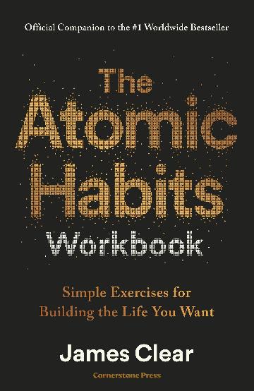 The Atomic Habits Workbook - James Clear