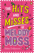 The Hits and Misses of Melody Moss (#1) - Helen Dallimore