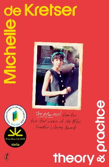 Theory & Practice - Michelle de Kretser
