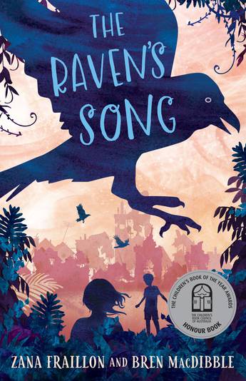 The Raven's Song - Zana Fraillon & Bren MacDibble