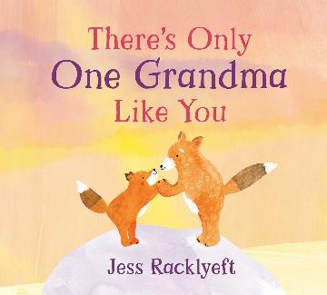 There's Only One Grandma Like You - Jess Racklyeft