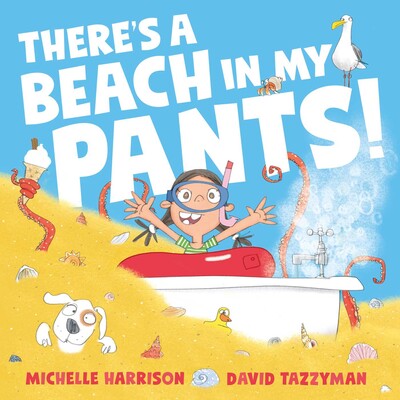 There's A Beach in My Pants - Michelle Harrison