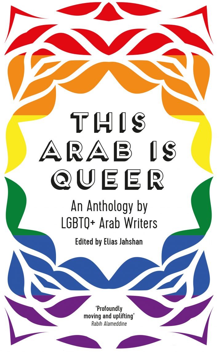 This Arab is Queer - Edited by Elias Jahshan