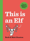 This Is An Elf - Matt & Beck Stanton