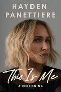 This is Me: A Reckoning - Hayden Panettiere