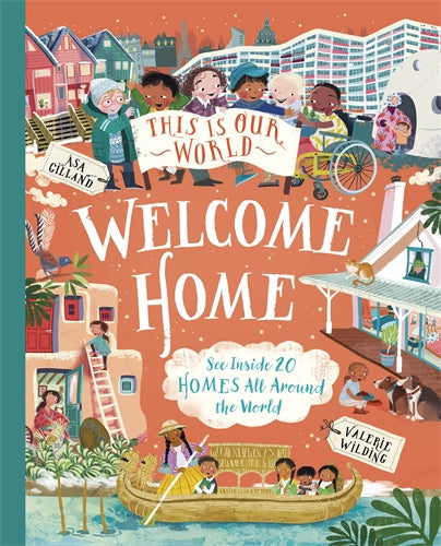 This is Our World: Welcome Home - Valerie Wilding & Asa Gilland