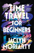 Time Travel for Beginners - Jaclyn Moriarty
