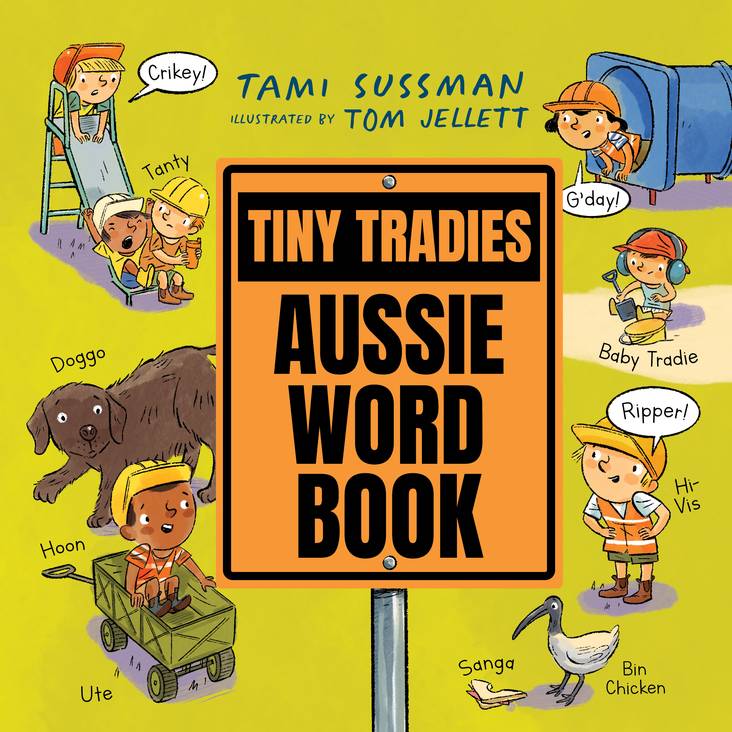 Tiny Tradies: Aussie Word Book - Tami Sussman