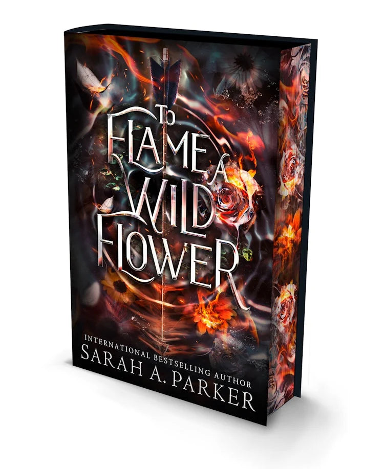 To Flame a Wildflower (SPECIAL DELUXE EDITION) - Sarah A Parker