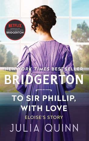 Bridgerton #5: To Sir Phillip, With Love - Julia Quinn