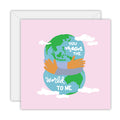 Greeting Card: You Mean The World To Me