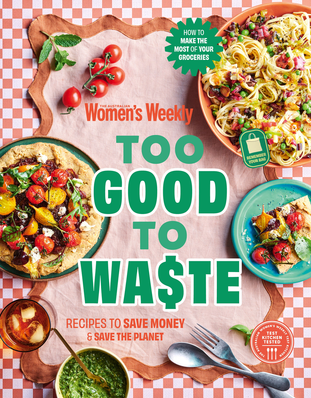 Too Good To Waste - The Australian Women's Weekly