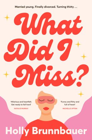 What Did I Miss? - Holly Brunnbauer