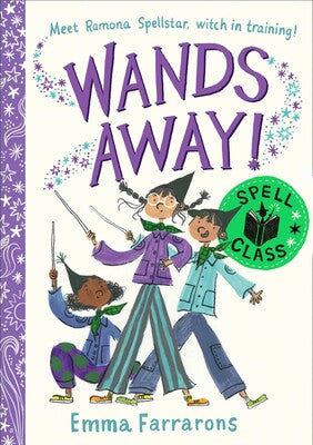 Wands Away: Spell Class - Emma Farrarons