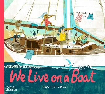 We Live on a Boat - Dave Petzold