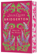 Bridgerton: When He Was Wicked (DELUXE COLLECTOR'S EDITION) - Julia Quinn