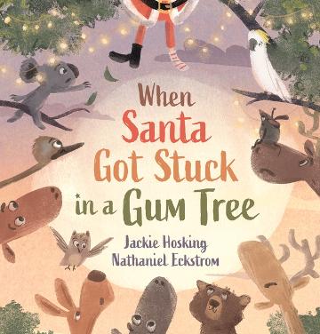 When Santa Got Stuck In A Gum Tree - Jackie Hosking