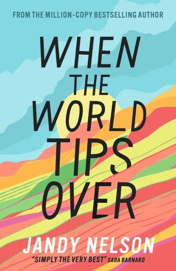 When The World Tips Over - Jandy Nelson