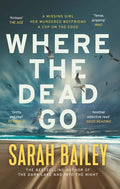 Where the Dead Go - Sarah Bailey
