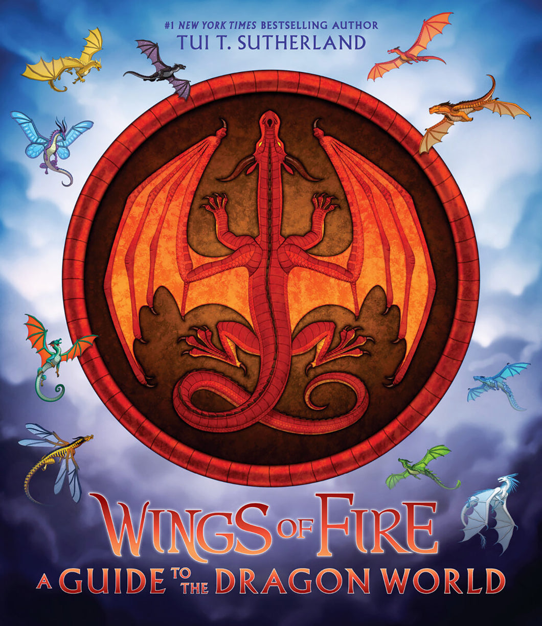 Wings Of Fire: A Guide to the Dragon World - Tui T. Sutherland