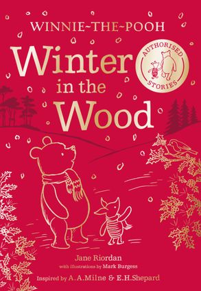 Winnie-The-Pooh: Winter in the Wood - Jane Riordan