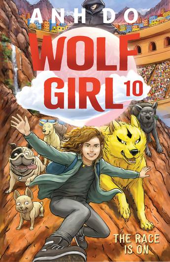 The Race is On: Wolf Girl #10 - Anh Do